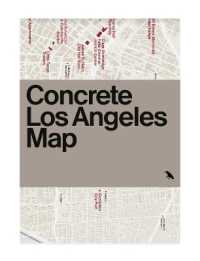 Concrete Los Angeles Map : Guide to concrete and Brutalist architecture in Los Angeles, California