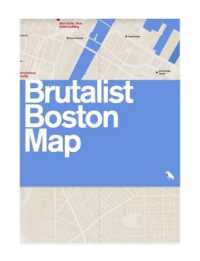 Brutalist Boston Map : Guide to Brutalist Architecture in Boston Area