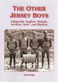THE OTHER JERSEY BOYS : Lifeguards, laughter, lifestyle, larrikins, lovin', and libations