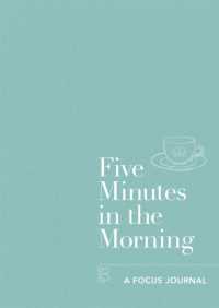 Five Minutes in the Morning : A Focus Journal (Five-minute Self-care Journals)