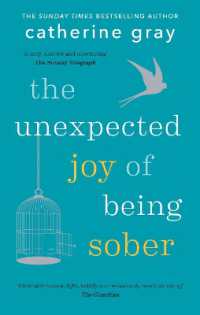 The Unexpected Joy of Being Sober (The Unexpected Joy of)