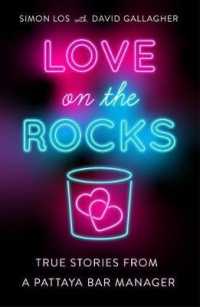 Love on the Rocks : True stories from a Pattaya bar manager -- Paperback / softback