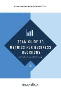 Team Guide to Metrics for Business Decisions : Pocket-sized insights for software teams (Team Guides for Software)