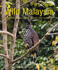 Wild Malaysia (2nd edition) （2ND）