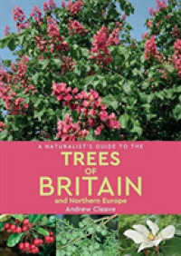 A Naturalist's Guide to the Trees of Britain and Northern Europe (2nd edition) (Naturalist's Guide) （2ND）