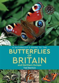 A Naturalist's Guide to the Butterflies of Britain and Northern Europe (2nd edition) (Naturalist's Guide) （2ND）