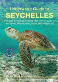 Underwater Guide to Seychelles (2nd edition) （2ND）