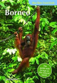Blue Skies Travel Guide: Borneo (Blue Skies Travel Guide)