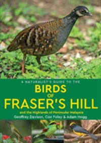 A Naturalist's Guide to the Birds of Fraser's Hill & the Highlands of Peninsular Malaysia (Naturalist's Guide)