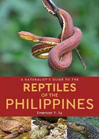 A Naturalist's Guide to the Reptiles of the Philippines (Naturalists' Guides)