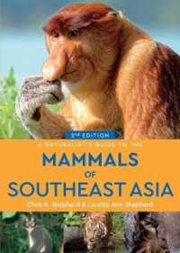 A Naturalist's Guide to the Mammals of Southeast Asia (2nd edition) (Naturalist's Guide)