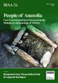 People of Anatolia : Past, Current and Future Research in the Biological Anthropology of Türkiye