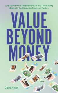 Value Beyond Money : An Exploration of the Bristol Pound and the Building Blocks for an Alternative Economic System