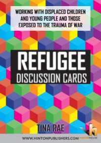 Refugee Discussion Cards: 50 user-friendly cards with practical ideas and strategies for displaced children and young people, and those exposed to the trauma of war