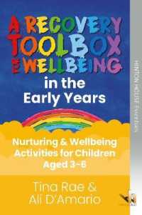 The Recovery Toolbox for Early Years : Nurturing & Wellbeing Activities for Children Aged 3-6 (Recovery Toolboxes for Wellbeing)