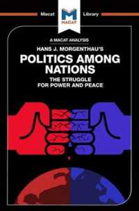 ＜100ページで学ぶ名著＞モーゲンソー『国際政治：権力と平和』<br>An Analysis of Hans J. Morgenthau's Politics among Nations (The Macat Library)