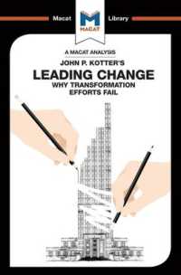＜100ページで学ぶ名著＞コッター『企業変革力』<br>An Analysis of John P. Kotter's Leading Change (The Macat Library)