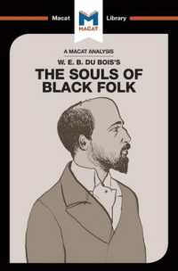 ＜100ページで学ぶ名著＞W・E・B・デュボイス『黒人のたましい』<br>An Analysis of W.E.B. Du Bois's the Souls of Black Folk (The Macat Library)