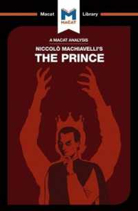 ＜100ページで学ぶ名著＞マキアヴェッリ『君主論』<br>An Analysis of Niccolo Machiavelli's the Prince (The Macat Library)