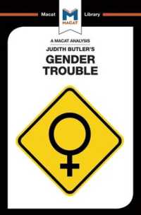 ＜100ページで学ぶ名著＞ジュディス・バトラー『ジェンダー・トラブル』<br>An Analysis of Judith Butler's Gender Trouble (The Macat Library)