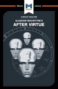 ＜100ページで学ぶ名著＞マッキンタイア『美徳なき時代』<br>An Analysis of Alasdair MacIntyre's after Virtue (The Macat Library)