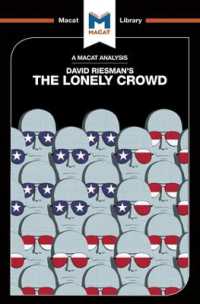 ＜100ページで学ぶ名著＞リースマン『孤独な群衆』<br>An Analysis of David Riesman's the Lonely Crowd : A Study of the Changing American Character (The Macat Library)