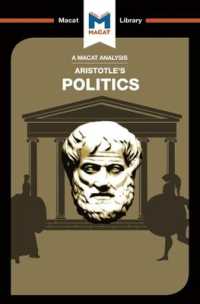 ＜100ページで学ぶ名著＞アリストテレス『政治学』<br>An Analysis of Aristotle's Politics (The Macat Library)