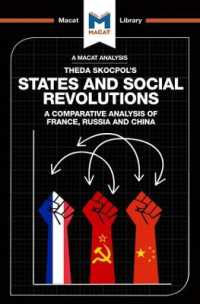 ＜100ページで学ぶ名著＞シーダ・スコッチポル『国家と社会革命：フランス・ロシア・中国の比較分析』<br>An Analysis of Theda Skocpol's States and Social Revolutions : A Comparative Analysis of France, Russia, and China (The Macat Library)
