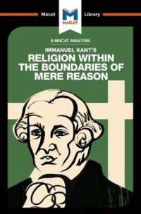 ＜100ページで学ぶ名著＞カント『単なる理性の限界内における宗教』<br>An Analysis of Immanuel Kant's Religion within the Boundaries of Mere Reason (The Macat Library)
