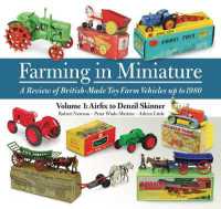 Farming in Miniature: Volume 1 : A review of British-made toy farm vehicles up to 1980