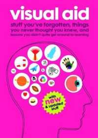 Visual Aid : Stuff You've Forgotten, Things You Never Thought You Knew and Lessons You Didn't Quite Get around to Learning