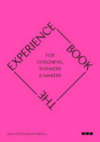 The Experience Book : For Designers， Thinkers & Makers