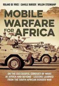 Mobile Warfare for Africa / Mobile Warfare for Africa Atlas : On the Successful Conduct of Wars in Africa and Beyond - Lessons Learned from the South （PCK）