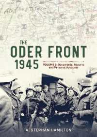 The Oder Front 1945 Volume 2 : Documents, Reports and Personal Accounts