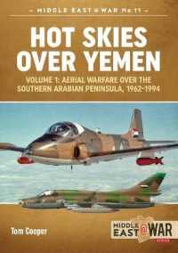 Hot Skies over Yemen : Volume 1: Aerial Warfare over the Southern Arabian Peninsula, 1962-1994 (Middle East@war)