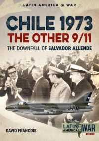 Chile 1973, the Other 9/11 : The Downfall of Salvador Allende (Latin America@war)