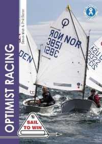 Optimist Racing : A Manual for Sailors, Parents & Coaches (Sail to Win) （3RD）