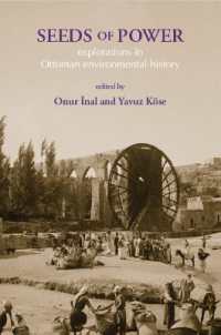 Seeds of Power : Explorations in Ottoman Environmental History