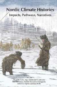 Nordic Climate Histories : Impacts, Pathways, Narratives