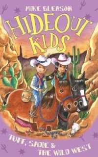 Tuff, Sadie & the Wild West : Book 1 (Hideoutkids)