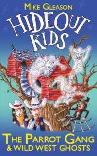 The Parrot Gang & Wild West Ghosts (Hideout Kids)