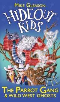 The Parrot Gang & Wild West Ghosts (Hideout Kids)