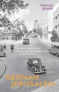 German Jerusalem - the Remarkable Life of a German-jewish Neighborhood in the Holy City -- Hardback