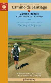 A Pilgrim's Guide to the Camino De Santiago : Camino Frances St. Jean Pied De Port - Santiago (A Pilgrim's Guide to the Camino De Santiago) （15TH）