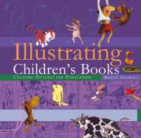 Illustrating Children's Books : Creating Pictures for Publication