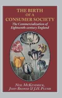 The the Birth of a Consumer Society : The Commercialization of Eighteenth-century England （2ND）