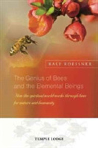 The Genius of Bees and the Elemental Beings : How the Spiritual World Works through Bees for Nature and Humanity