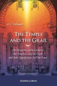 The Temple and the Grail : The Mysteries of the Order of the Templars and the Grail and their Significance for Our Time