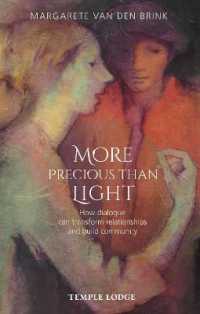 More Precious than Light : How dialogue can transform relationships and build community