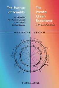 The Essence of Tonality / the Parsifal Christ-Experience : An Attempt to View Musical Subjects in the Light of Spiritual Science